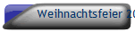 Weihnachtsfeier 2007